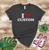 I Heart Custom Shirt, I Love Custom Shirt, Personalized I Love Shirt, with Real Glitter Sparkly Design shirt Signature Cutouts Dark Grey Heather 