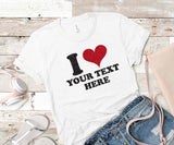 I Heart Custom Shirt, I Love Custom Shirt, Personalized I Love Shirt, with Real Glitter Sparkly Design shirt Signature Cutouts White 